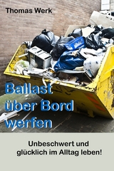 Ballast über Bord werfen - Thomas Werk