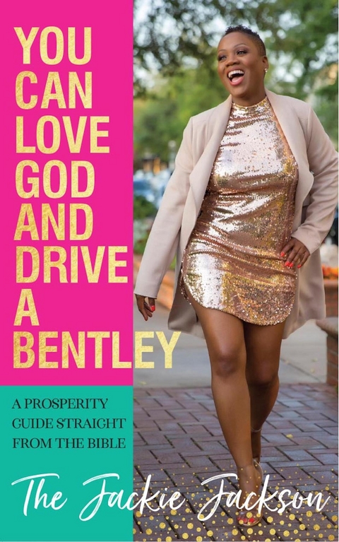 You Can Love God and Drive a Bentley! - Jacqueline Jackson