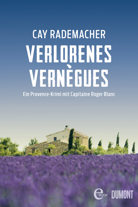 Verlorenes Vernègues - Cay Rademacher