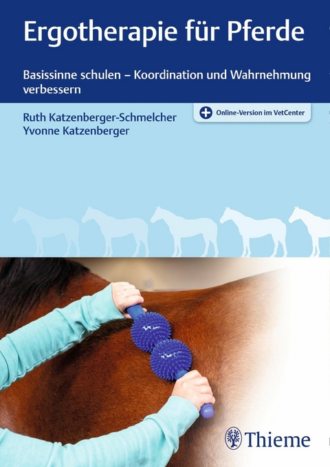 Ergotherapie für Pferde -  Ruth Katzenberger-Schmelcher,  Yvonne Katzenberger