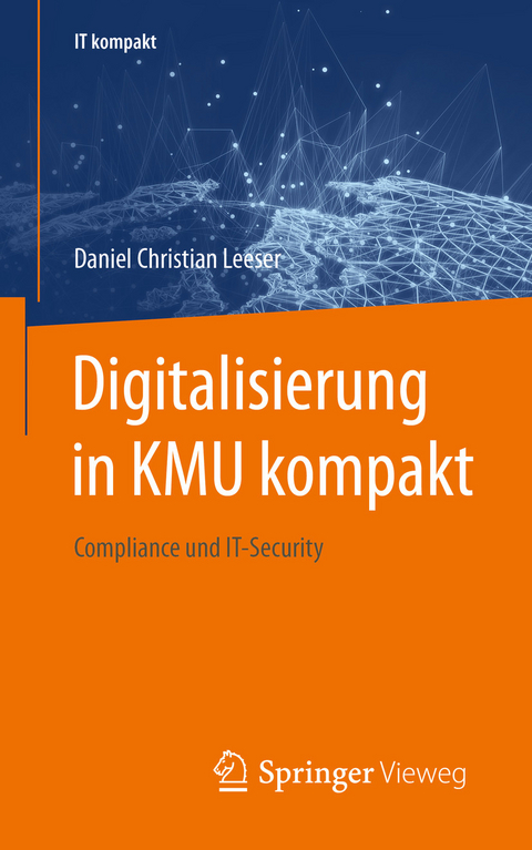 Digitalisierung in KMU kompakt - Daniel Christian Leeser