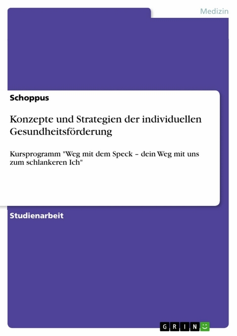 Konzepte und Strategien der individuellen Gesundheitsförderung -  Schoppus