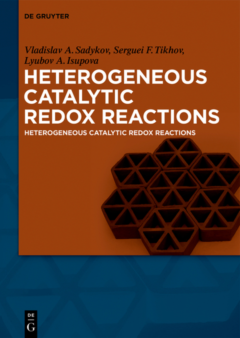 Heterogeneous Catalytic Redox Reactions - Vladislav Sadykov, Serguei Tikhov, Lyubov Isupova