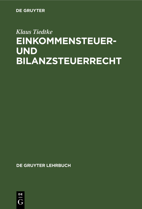 Einkommensteuer- und Bilanzsteuerrecht - Klaus Tiedtke