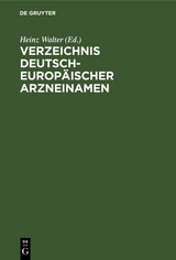 Verzeichnis Deutsch-Europäischer Arzneinamen - 