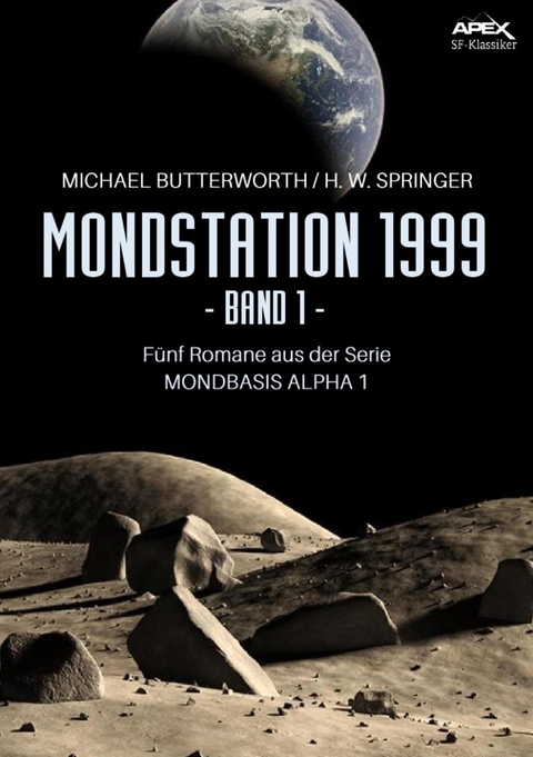 MONDSTATION 1999, BAND 1 - Michael Butterworth, H. W. Springer