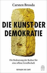 Die Kunst der Demokratie - Carsten Brosda