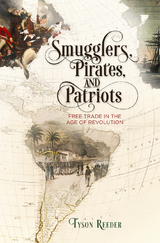 Smugglers, Pirates, and Patriots -  Tyson Reeder