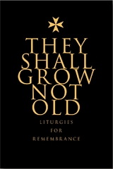 They Shall Grow Not Old -  Elliott