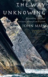 Way of Unknowing -  John Main