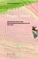 Fragile Werte - Nathalie Bäschlin