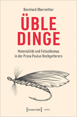 Üble Dinge - Bernhard Oberreither