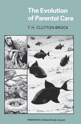 Evolution of Parental Care -  Tim H. Clutton-Brock