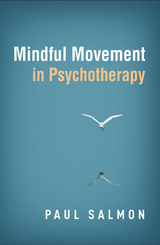 Mindful Movement in Psychotherapy - Paul Salmon