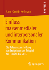 Einfluss massenmedialer und interpersonaler Kommunikation - Anne-Christin Hoffmann