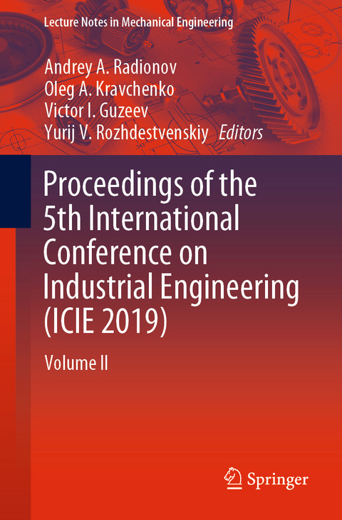 Proceedings of the 5th International Conference on Industrial Engineering (ICIE 2019) - 