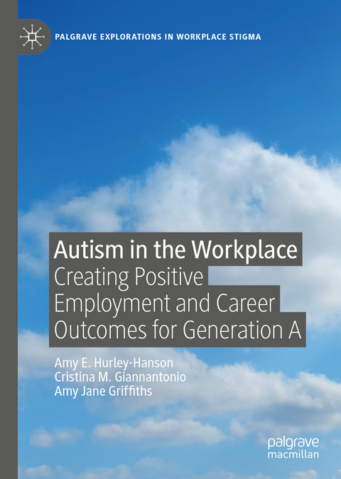 Autism in the Workplace - Amy E. Hurley-Hanson, Cristina M. Giannantonio, Amy Jane Griffiths