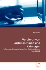 Vergleich von Suchmaschinen und Katalogen -  Anja Gerber