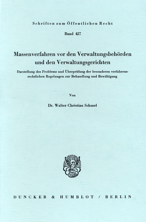 Massenverfahren vor den Verwaltungsbehörden und den Verwaltungsgerichten. -  Walter Christian Schmel