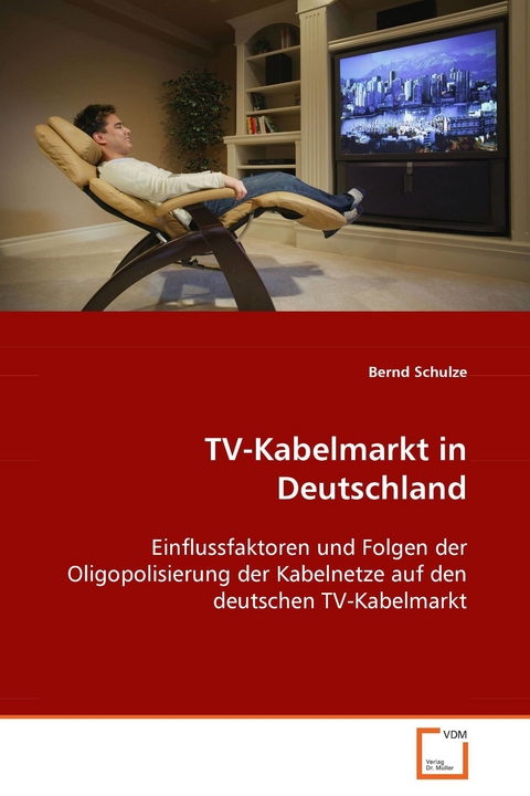 TV-Kabelmarkt in Deutschland -  Bernd Schulze