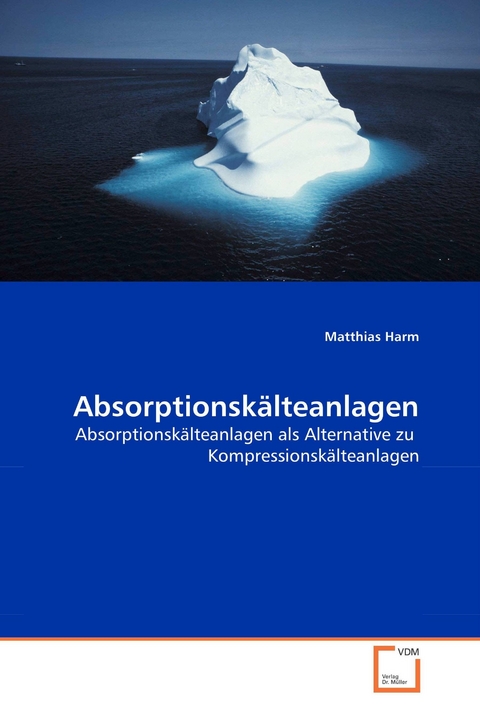 Absorptionskälteanlagen -  Matthias Harm