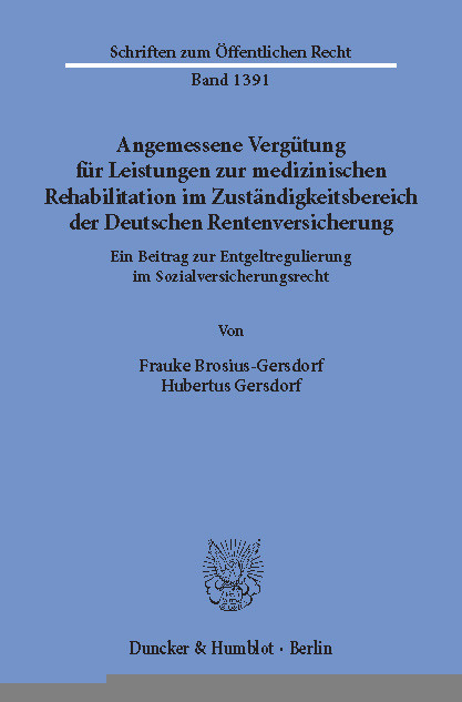 Angemessene Vergütung für Leistungen zur medizinischen Rehabilitation im Zuständigkeitsbereich der Deutschen Rentenversicherung. -  Hubertus Gersdorf