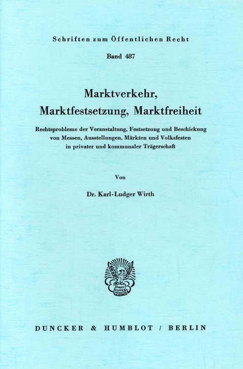 Marktverkehr, Marktfestsetzung, Marktfreiheit. -  Karl-Ludger Wirth