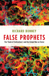 False Prophets - Richard J. Bonney