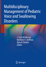 Multidisciplinary Management of Pediatric Voice and Swallowing Disorders - 