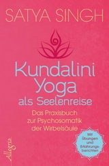 Kundalini Yoga als Seelenreise -  Satya Singh