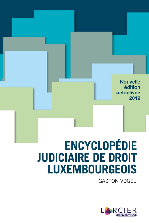 Encyclopédie judiciaire de droit luxembourgeois - Gaston Vogel