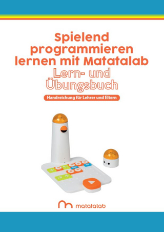 Spielend programmieren lernen mit Matatalab - 