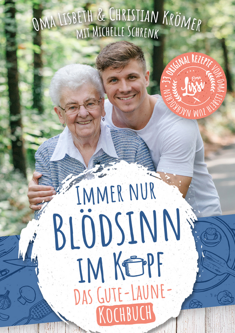 Immer nur Blödsinn im Kopf - Christian Krömer, Oma Lisbeth, Michelle Schrenk