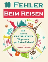 10 Fehler beim Reisen - Tom Gerber