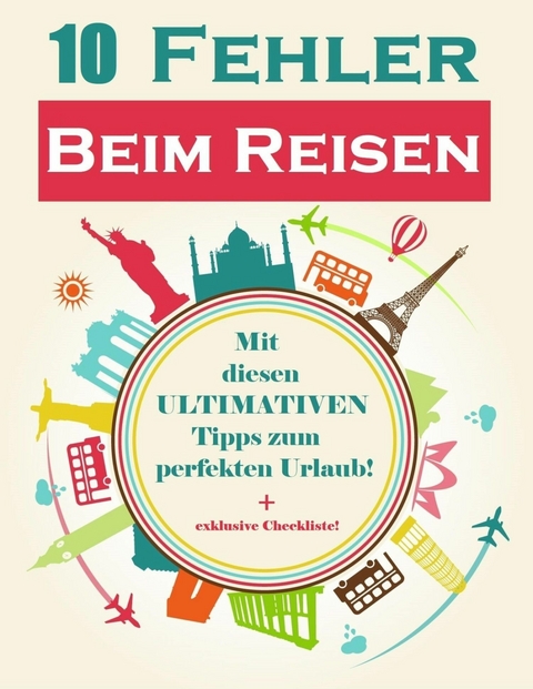 10 Fehler beim Reisen - Tom Gerber