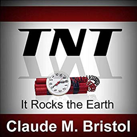 TNT -  Claude M. Bristol