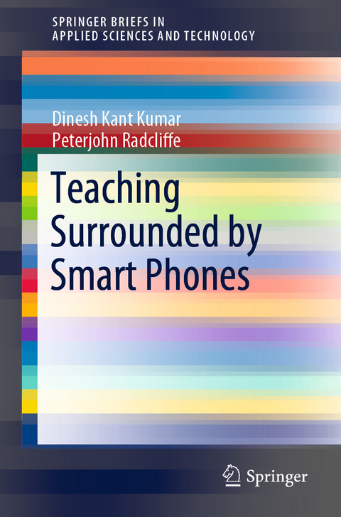 Teaching Surrounded by  Smart Phones -  Dinesh Kant Kumar,  Peterjohn Radcliffe