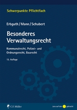 Besonderes Verwaltungsrecht - Wilfried Erbguth, Thomas Mann, Mathias Schubert