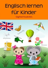 Englisch lernen für Kinder - Siegfried Freudenfels