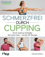 Schmerzfrei durch Cupping -  Gabriele Kiesling