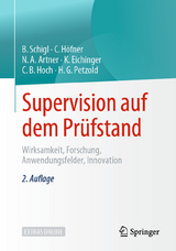 Supervision auf dem Prüfstand - Brigitte Schigl, Claudia Höfner, Noah  A. Artner, Katja Eichinger, Claudia B. Hoch, Hilarion G. Petzold