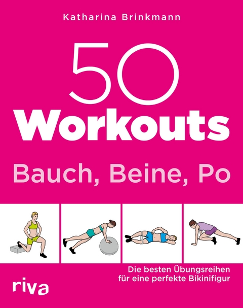 50 Workouts - Bauch, Beine, Po -  Katharina Brinkmann