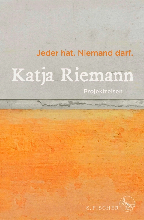 Jeder hat. Niemand darf. -  Katja Riemann