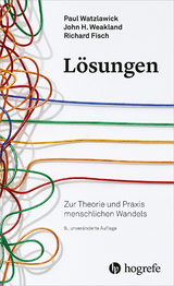 Lösungen - Paul Watzlawick, John H Weakland, Richard Fisch