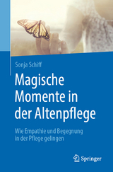 Magische Momente in der Altenpflege - Sonja Schiff