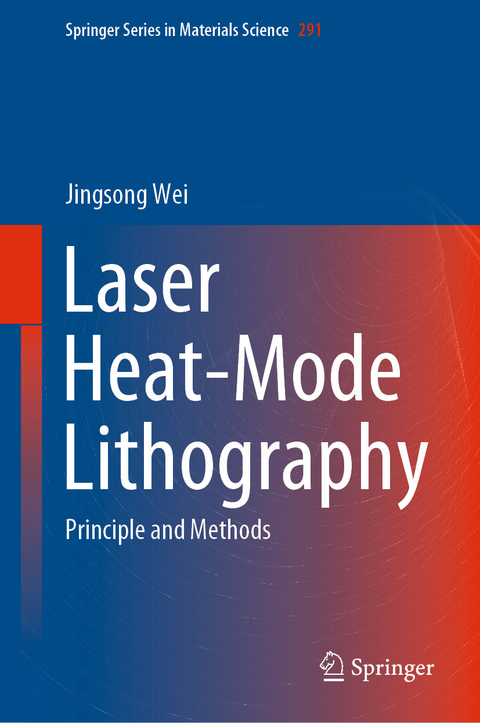 Laser Heat-Mode Lithography - Jingsong Wei