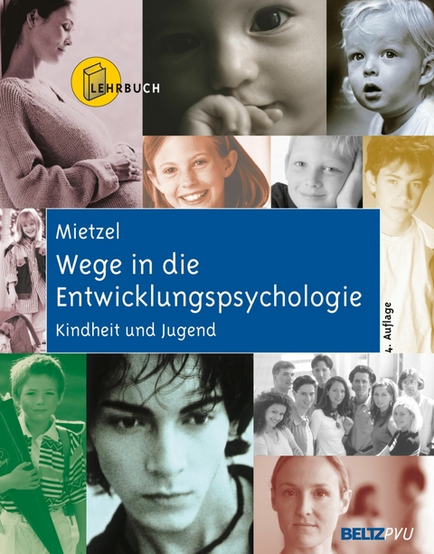 Wege in die Entwicklungspsychologie -  Gerd Mietzel