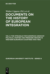 The Struggle for European Union by Political Parties and Pressure Groups in Western European Countries 1945–1950 - 