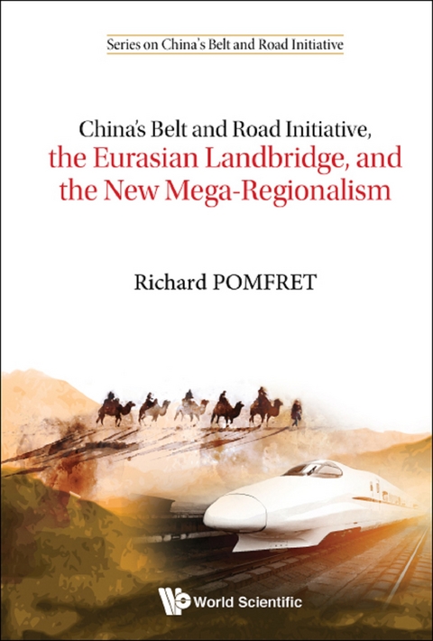 CHN BELT & RD INITIA, EURASIA LANDBRIDGE & NEW MEGA-REGIONAL - Richard Pomfret