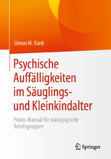 Psychische Auffälligkeiten im Säuglings- und Kleinkindalter - Simon M. Rank